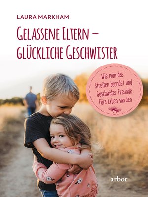 cover image of Gelassene Eltern – glückliche Geschwister